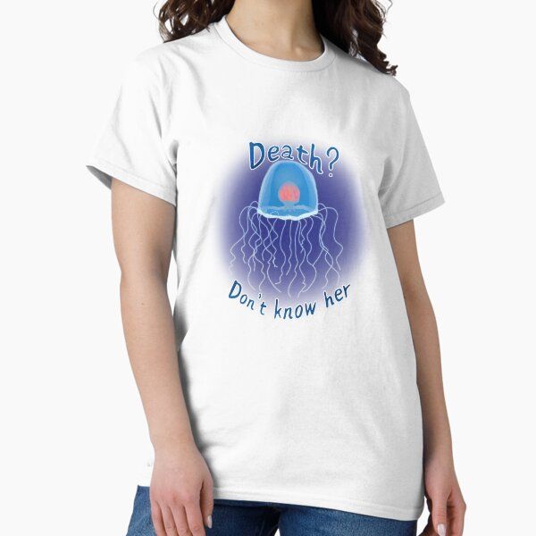 “Death? Don't know her” - Immortal Jellyfish