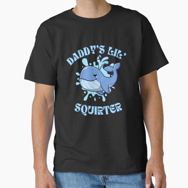Daddy's Lil' Squirter Funny Joke Inappropriate Raunchy Adult Humor Hoodie Sarcastic Meme Gift Offensive Adorable Whale S